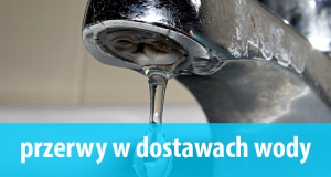 Uwaga!!! Przedłużenie przerwy w dostawie wody
