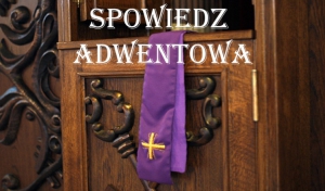 Spowiedź Święta Adwentowa